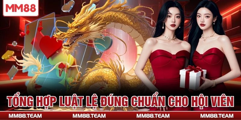 Tổng hợp luật lệ đúng chuẩn cho hội viên